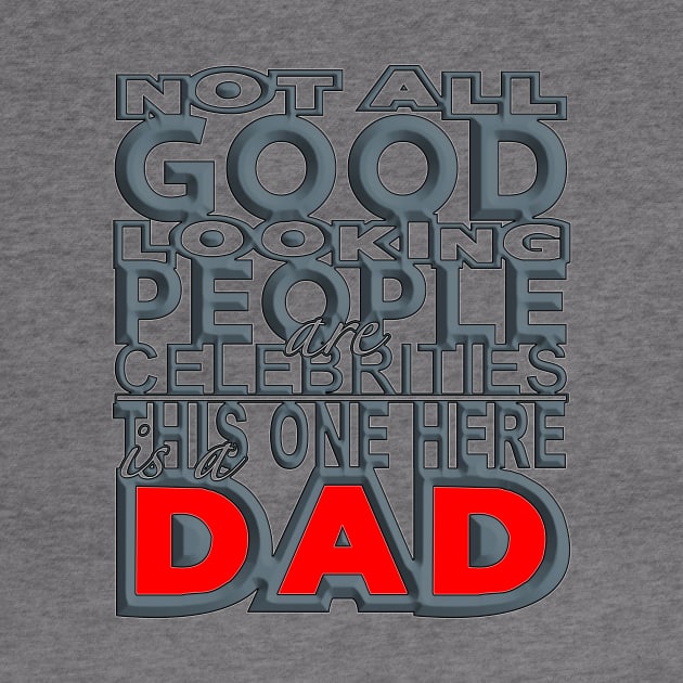 Good Looking Dad (Red-Grey) by Aine Creative Designs